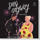 Sing Anyway