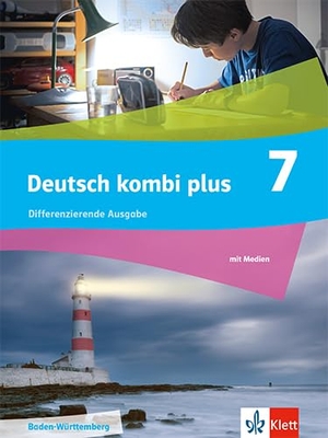 Deutsch kombi plus 7. Schulbuch mit Medien Klasse 7. Differenzierende Ausgabe Baden-Württemberg - Schulbuch mit Medien Klasse 7. Klett Ernst /Schulbuch, 2025.