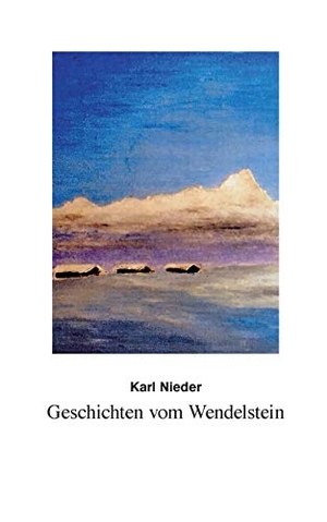 Nieder, Karl. Geschichten vom Wendelstein. BoD - Books on Demand, 2018.
