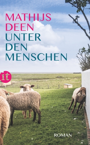 Deen, Mathijs. Unter den Menschen - Roman. Insel Verlag GmbH, 2022.