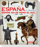 Atlas ilustrado. España el imperio donde no se pone el sol, 1492-1898