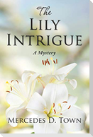 The Lily Intrigue