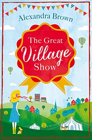 Brown, Alexandra. The Great Village Show. HarperCollins, 2015.