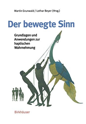 Beyer, Lothar / Martin Grunwald (Hrsg.). Der bewegte Sinn - Grundlagen und Anwendungen zur haptischen Wahrnehmung. Birkhäuser Basel, 2001.