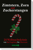Zimtstern, Zorn und Zuckerstangen