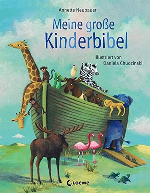 Neubauer, Annette. Meine große Kinderbibel. Loewe Verlag GmbH, 2017.