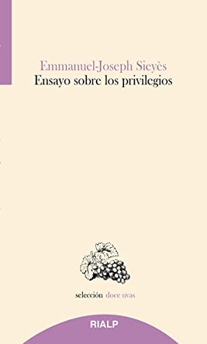 Sieyès, Emmanuel Joseph / David Cerdá García. Ensayo sobre los privilegios. Ediciones Rialp, S.A., 2020.