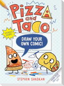 Pizza and Taco: Draw Your Own Comic!
