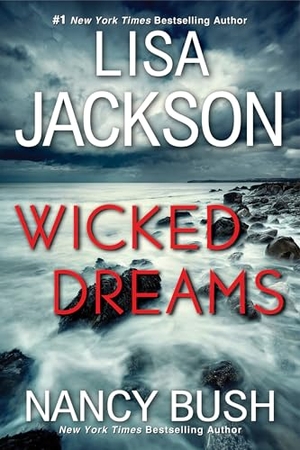 Jackson, Lisa / Nancy Bush. Wicked Dreams - A Riveting New Thriller. Kensington Publishing Corporation, 2024.