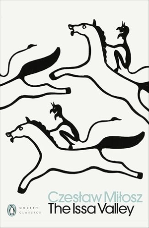 Milosz, Czeslaw. The Issa Valley. Penguin Books Ltd (UK), 2026.