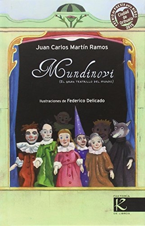 Martín Ramos, Juan Carlos. Mundinovi : el gran teatrillo del mundo. Faktoría K de Libros, 2016.