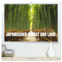 Japanischer Herbst und Laub (hochwertiger Premium Wandkalender 2025 DIN A2 quer), Kunstdruck in Hochglanz
