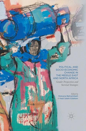 Esfahani, Hadi Salehi / Roksana Bahramitash (Hrsg.). Political and Socio-Economic Change in the Middle East and North Africa - Gender Perspectives and Survival Strategies. Palgrave Macmillan US, 2016.