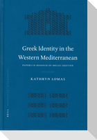 Greek Identity in the Western Mediterranean: Papers in Honour of Brian Shefton