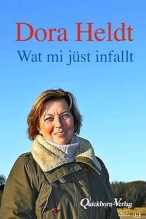 Heldt, Dora. Wat mi jüst infallt. Quickborn-Verlag, 2023.
