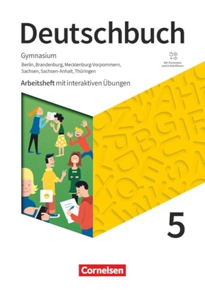 Bowien, Petra / Patzelt, Birgit et al. Deutschbuch Gymnasium 5. Schuljahr - Berlin, Brandenburg, Mecklenburg-Vorpommern, Sachsen, Sachsen-Anhalt und Thüringen - Arbeitsheft mit interaktiven Übungen auf scook.de - Neue Ausgabe - Mit Lösungen. Cornelsen Verlag GmbH, 2019.