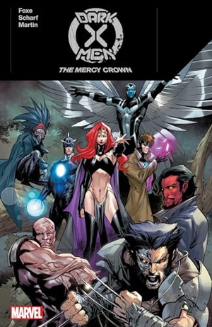 Foxe, Steve. Dark X-Men: The Mercy Crown. Marvel Comics, 2024.