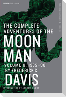 The Complete Adventures of the Moon Man, Volume 6: 1935-36