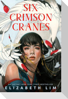 Six Crimson Cranes