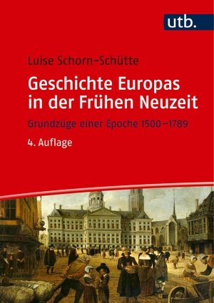Schorn-Schütte, Luise. Geschichte Europas in der Frühen Neuzeit - Grundzüge einer Epoche 1500-1789. UTB GmbH, 2024.