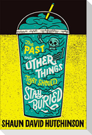 The Past and Other Things That Should Stay Buried