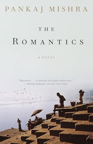 Mishra, Pankaj. The Romantics - A Novel. Knopf Doubleday Publishing Group, 2001.