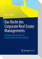 Das Recht des Corporate Real Estate Managements