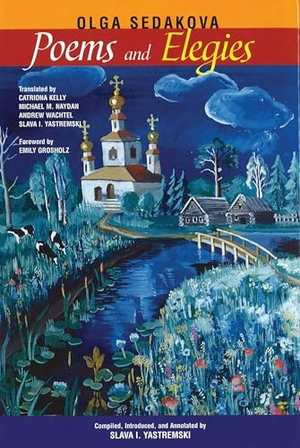 Sedakova, Olga. Poems and Elegies. Bloomsbury Academic, 2003.