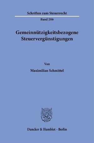 Schmittel, Maximilian. Gemeinnützigkeitsbezogene Steuervergünstigungen. Duncker & Humblot GmbH, 2026.