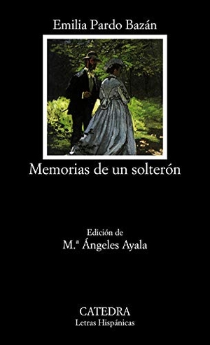 Pardo Bazán, Emilia. Memorias de un solterón. Ediciones Cátedra, 2004.