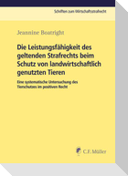 Die Leistungsfähigkeit des geltenden Strafrechts beim Schutz von landwirtschaftlich genutzen Tieren
