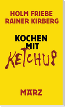 Kochen mit Ketchup