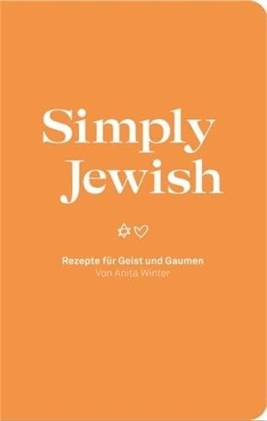 Winter, Anita. Simply Jewish - Rezepte für Geist und Gaumen. Scheidegger & Spiess, 2026.