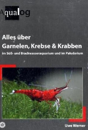 Werner, Uwe. Alles über Garnelen, Krebse, Krabben im Süß- und Brackwasseraquarium und im Paludarium. Aqualog Animalbook GmbH, 2008.