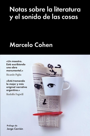 Cohen, Marcelo. Notas sobre la literatura y el sonido de las cosas. Malpaso Ediciones SL, 2017.