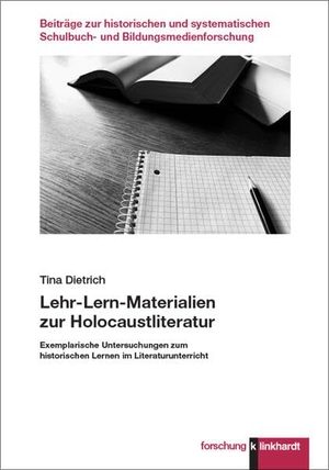 Dietrich, Tina. Lehr-Lern-Materialien zur Holocaustliteratur - Exemplarische Untersuchungen zum historischen Lernen im Literaturunterricht. Klinkhardt, Julius, 2025.
