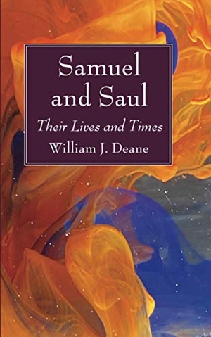 Deane, William J.. Samuel and Saul. Wipf and Stock, 2021.