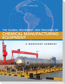 The Global Movement and Tracking of Chemical Manufacturing Equipment