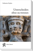 Unterscheiden ohne zu trennen