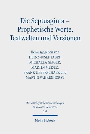 Meiser, Martin / Heinz-Josef Fabry et al (Hrsg.). Die Septuaginta - Prophetische Worte, Textwelten und Versionen. Mohr Siebeck GmbH & Co. K, 2026.