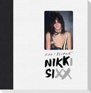 The First 21: How I Became Nikki Sixx [Deluxe Edition]