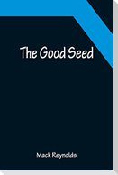 The Good Seed