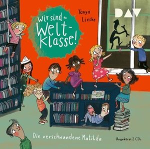 Lieske, Tanya. Wir sind (die) Weltklasse - Teil 2: Die verschwundene Matilda - Ungekürzte szenische Lesung mit Musik mit Monika Oschek u.v.a.. Der Audio Verlag GmbH, 2024.