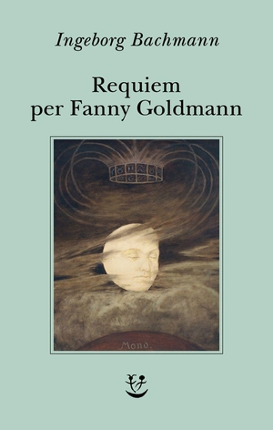 Bachmann, Ingeborg. Requiem per Fanny Goldmann. Adelphi, 2026.