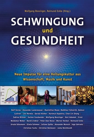 Bossinger, Wolfgang / Raimund Eckle (Hrsg.). Schwingung und Gesundheit - Neue Impulse für eine Heilungskultur aus Musik, Kunst und Wissenschaft. Traumzeit Verlag, 2007.
