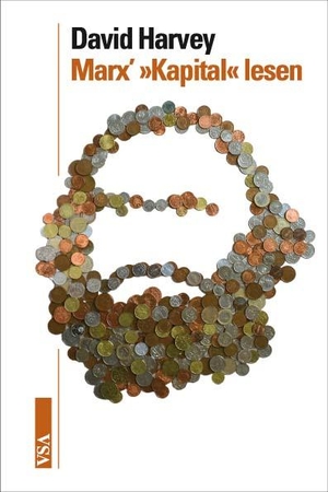 Harvey, David. Marx »Kapital« lesen - Ein Begleiter für Fortgeschrittene und Einsteiger. Vsa Verlag, 2011.