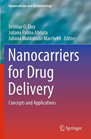 Eloy, Josimar O. / Juliana Maldonado Marchetti et al (Hrsg.). Nanocarriers for Drug Delivery - Concepts and Applications. Springer International Publishing, 2022.