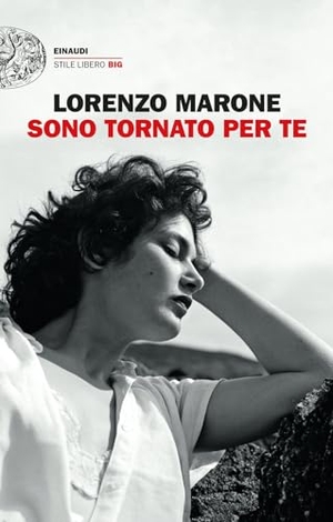 Marone, Lorenzo. Sono tornato per te. Einaudi, 2023.
