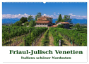 Friaul-Julisch Venetien - Italiens schöner Nordosten (Wandkalender 2024 DIN A2 quer), CALVENDO Monatskalender