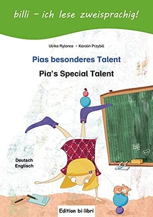 Rylance, Ulrike. Pias besonderes Talent. Kinderbuch Deutsch-Englisch mit Leserätsel - Pia's Special Talent. Hueber Verlag GmbH, 2017.